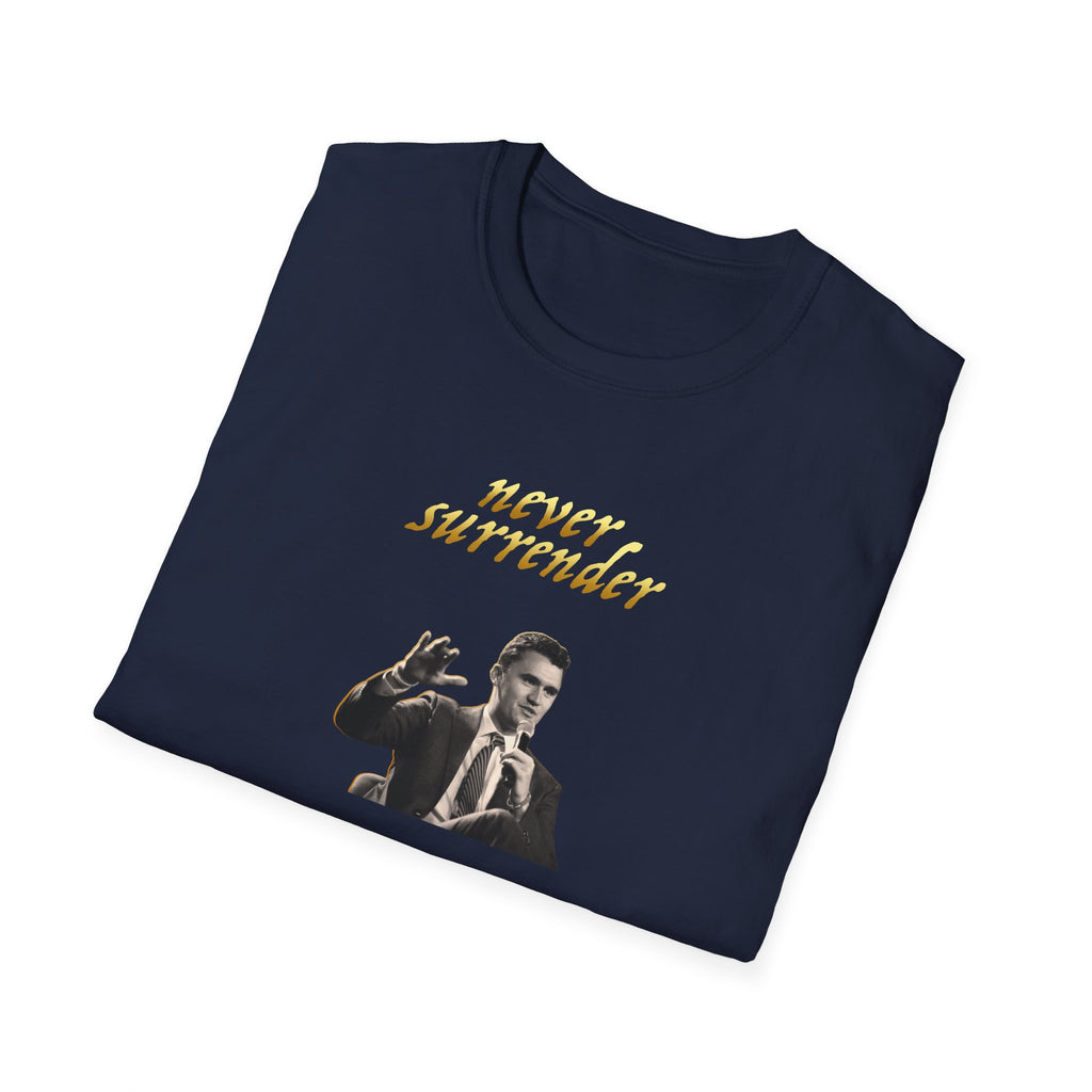 Never Surrender Charlie Kirk Unisex T-Shirt - Inspirational Tee, Christian Apparel, Motivational Gift, Casual Wear, Faith-Based Style