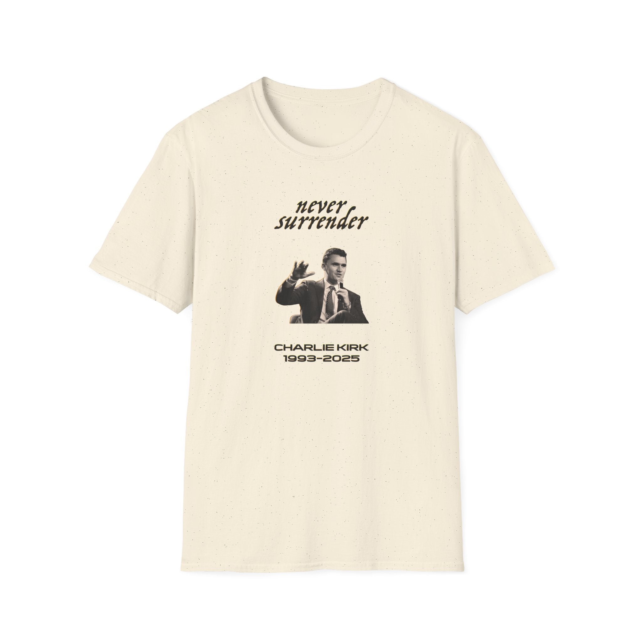 Never Surrender Charlie Kirk Unisex T-Shirt - Inspirational Tee, Christian Apparel, Motivational Gift, Casual Wear, Faith-Based Style