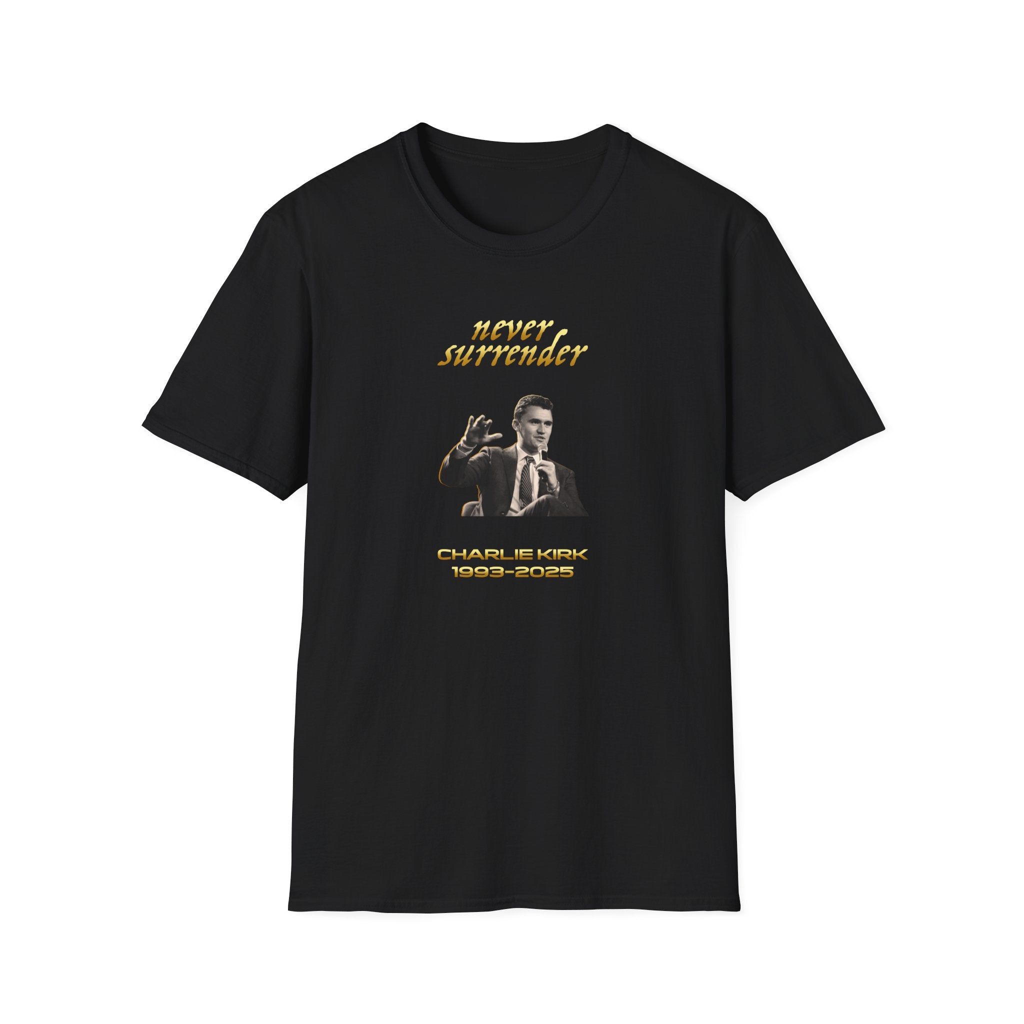 Never Surrender Charlie Kirk Unisex T-Shirt - Inspirational Tee, Christian Apparel, Motivational Gift, Casual Wear, Faith-Based Style